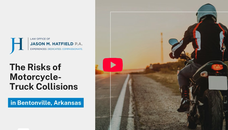 Bentonville Truck Accident Attorneys The risks of motorcycle and truck accidents, video screenshot